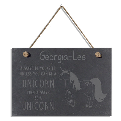 Always Be A Unicorn Slate Hanging Sign