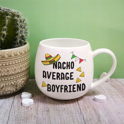 Nacho Average Boyfriend Mug