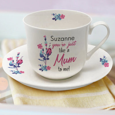 You're Just Like A Mum To Me Cup & Saucer