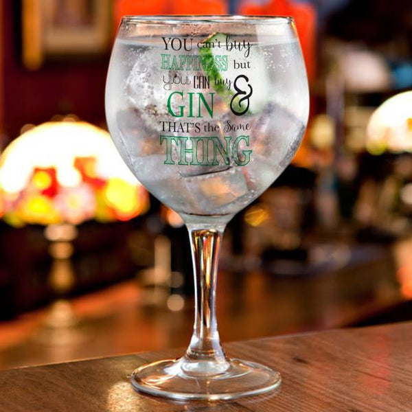 Can't Buy Happiness... Gin Balloon Glass